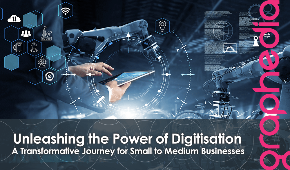 Unleashing the Power of Digitisation